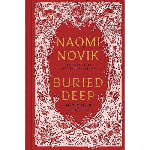 【自营】预售 英文原版 Buried Deep and Other Stories Naomi Novik 娜奥米 诺维克 深埋及其他故事 刷边版  惊悚奇幻流行小说