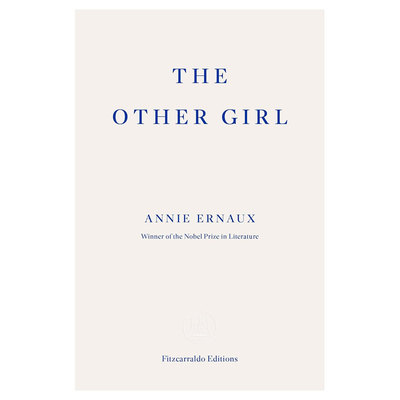 【自营】预售 The Other Girl 另一个女孩 安妮·埃尔诺  英文原版 2022年诺贝尔文学奖得主 Annie Ernaux