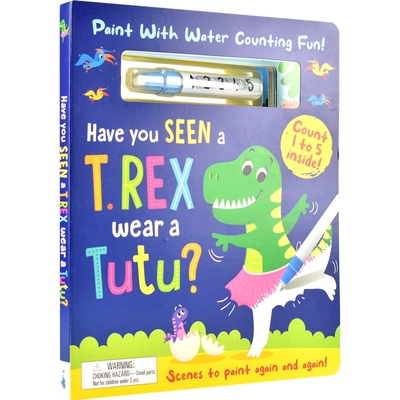 【自营】Have You Seen a T. rex Wear a Tutu 你见过霸王龙穿芭蕾短裙吗 附赠水笔 纸板水彩画数数启蒙 儿童艺术 英文原版进口