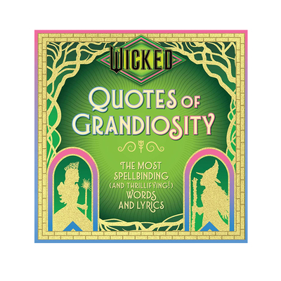 【自营】预售 魔法坏女巫 官方歌词集 Wicked: Quotes of Grandiosity 英文原版