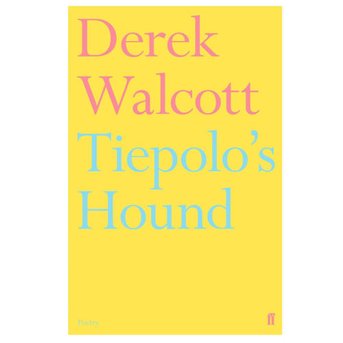 【自营】预售 提埃波罗的猎犬 Tiepolo's Hound  英文原版 1992年诺贝尔文学奖 德里克·沃尔科特 Derek Walcott