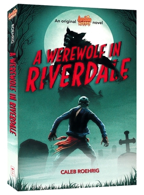 【自营】A Werewolf in Riverdale 河谷镇的狼人 英文初章书 中学生课外读物 8-12岁 阿奇漫画改编 8-12岁 英文原版进口图书