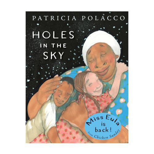 【自营】预售 英文原版 Holes In The Sky 天空之洞 Patricia Polacco 凯迪克金奖名家 精装 儿童成长治愈绘本