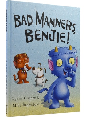 【自营】Bad Manners, Benjie! 小怪兽本杰和它的朋友 品行习惯培养 亲子读物 英语故事绘本 英文原版进口儿童图书