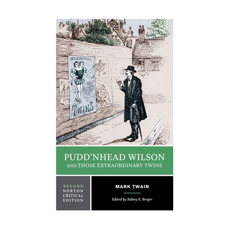 【自营】预售 英文原版 Pudd'nhead Wilson and Those Extraordinary Twins 傻瓜威尔逊 马克·吐温短篇小说集 第二版 诺顿文学