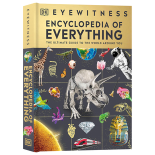 【自营】DK目击者系列万物百科英文Encyclopedia of Everything DK Eyewitness中小学生英语课外兴趣阅读全彩进口英语科普百科书