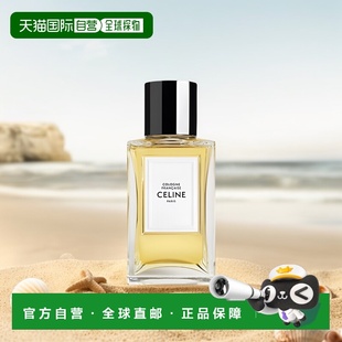 欧洲直邮Celine赛琳中性香水高定系列EDP芬芳自然清新日常200ml
