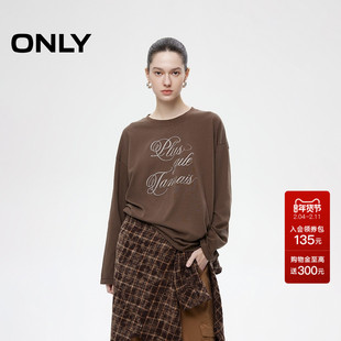 ONLY奥莱2025秋冬新款酷感潮流字母圆领落肩宽松长袖T恤女