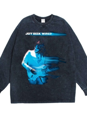 直喷摇滚吉他手Jeff Beck杰夫·贝克印花长袖T恤宽松纯棉重磅嘻哈