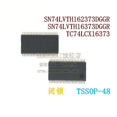 闭锁 SN74LVTH162373DGGR SN74LVTH16373DGGR TC74LCX16373