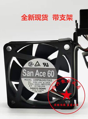 SanAce60数控机床风扇109P0624S7D03 24V 0.08A A90L-0001-0552#A