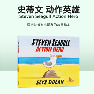 Dolan Steven 英文原版 史蒂文动作英雄 故事图画书 中图正版 Action 启蒙绘本图画书 Seagull Hero 进口图书 儿童绘本Elys