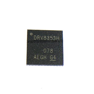 10个全新 DRV8353SRTVR/8350/HRTVR/FSRTAR/FHRTAR/SMRTAT 芯片