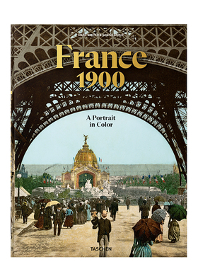 【预订】TASCHEN 法国1900：彩色肖像（更新版）世纪之交法国旧照 France 1900. A Portrait in Color 原版英文摄影集