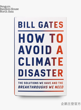 英文原版 比尔·盖茨 气候经济与人类未来 碳中和绿色经济 新能源 未来趋势 How to Avoid a Climate Disaster避免气候灾难 精装