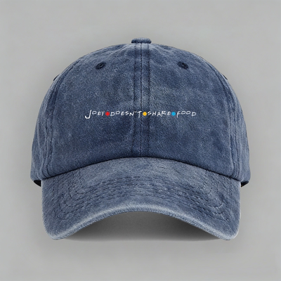 Joey doesn't share food 老友记friends经典台词棒球帽鸭舌帽子