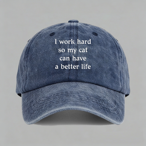 I work hard so my cat can have 猫奴铲屎官棒球帽做旧鸭舌帽子