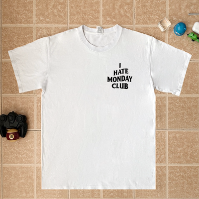 hate monday club讨厌周一星期一俱乐部趣味职场文字打工人短袖T