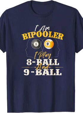 I Am Bipooler I Play 8 Ball and 9 Ball T-Shirt for Pool Love