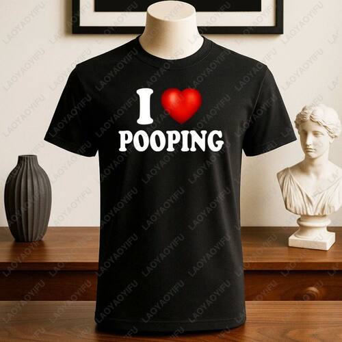I Love Pooping Funny Adult Humor Graphic T Shirts Woman Men