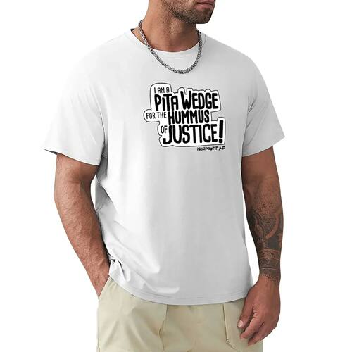 Pita Wedge For Hummus of Justice! T-Shirt Blouse oversizeds