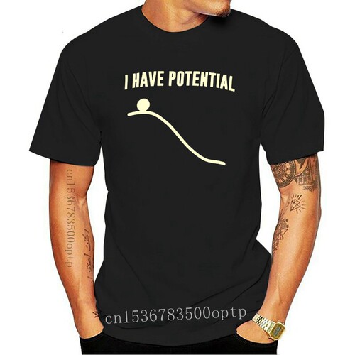 New I Have Potential Energy T Shirt science scientist engine