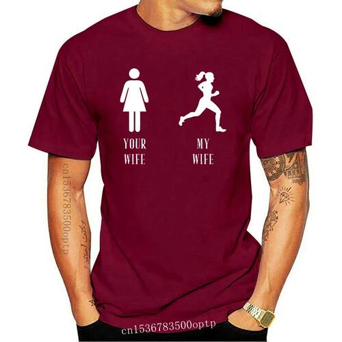Your Wife My Wife Running T Shirt Famous Trend Tee Shirt Sum