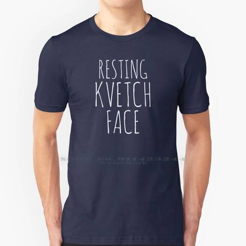 Resting Kvetch Face 100% Cotton T Shirt Resting Face Jewish