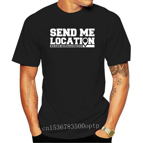 New 4602D Khabib Nurmagomedov Send Me Location T Shirtharaju