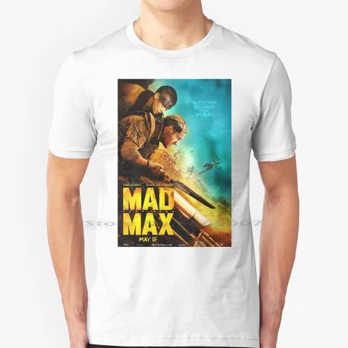 Mad Max Fury Road Movie Poster 100% Cotton T Shirt Tom Hardy