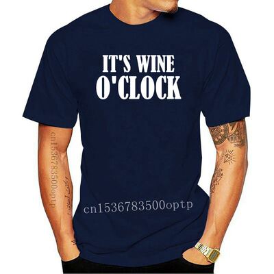 Men T Shirt It s Wine O Clock T Shirt Women T-Shirt