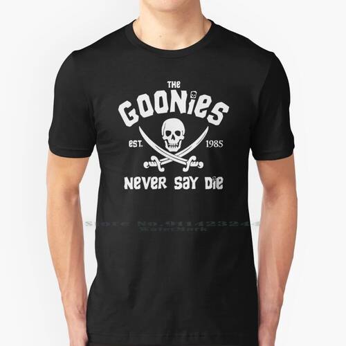 The Goonies 100% Cotton T Shirt Goonies Pirates Never Say Di