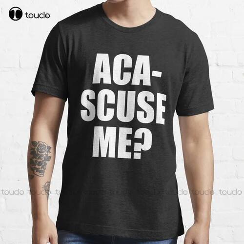 New Pitch Perfect Quote - Aca-Scuse Me? T-Shirt Cotton Tee S