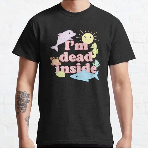 New I'M Dead Inside (A Fishy Meme) Classic T-Shirt Cotton Te