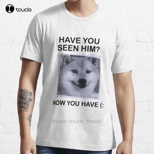 New Have You Seen Him? T-Shirt Cotton Men Tee Shirt Kawaii?S