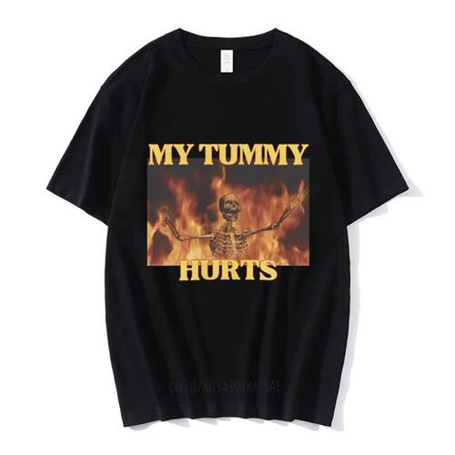 My Tummy Hurts Funny Hard Skeleton Meme T-shirt Men Women Fa