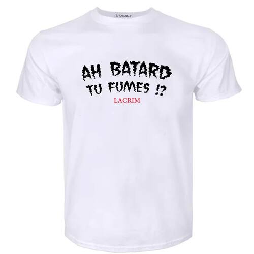 Mens T-shirts Cotton Teeshirt Ah Batard Tu Fumes Lacrim T-Sh