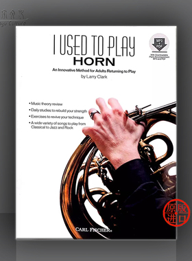 我过去演奏圆号 重新开始演奏的成人创新教程 附在线音频 费舍尔乐谱书I Used to Play Horn Method Adults For Return WF140
