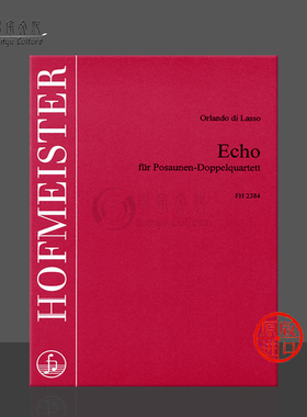 拉索 安可 八支长号或大号 德国霍夫曼斯特 原版乐谱书 Lasso Orlando di ECHO for 8 Trombone oder Tuba FH2384