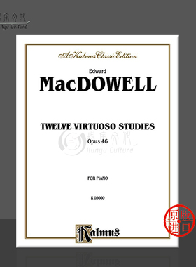 麦克道威尔 十二首钢琴炫技练习曲 Op46  Alfred原版进口乐谱书 Edward MacDowell Twelve Virtuoso Studies 00-K03660