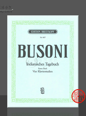 布索尼 印度日记（四首钢琴练习曲）德国进口大熊原版乐谱书 Ferruccio Busoni Indian Diary Book No 1 Busoni Verz 267 EB4837