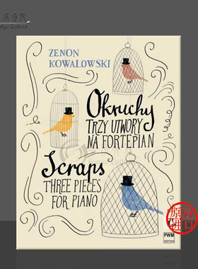科索瓦斯基 三首钢琴作品 钢琴独奏 PWM原版乐谱书 Zenon Kowalowski The Scraps Three Pieces for Piano PWM11327