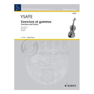 伊萨伊 音阶练习曲集 小提琴独奏 德国朔特原版进口乐谱书 Eugene Ysaye Exercises and Scales for Violin SF9484