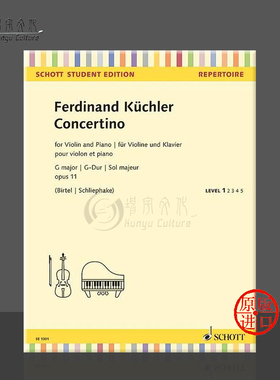 库勒 小提琴协奏曲 G大调 op11 附钢琴伴奏 德国朔特原版进口乐谱书 Kuechler Concertino G major Violin and Piano SE1001