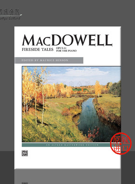 麦克道威尔 炉边故事Op61 钢琴独奏 Alfred原版乐谱书 MacDowell Fireside Tales Piano 00-10139
