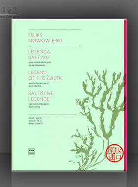 诺沃维伊斯基 波罗的海传奇 三幕歌剧 Op28 声乐总谱 PWM原版乐谱书 Nowowiejski Legend of the Baltic Opera in 3 Acts PWM12041