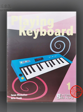 演奏键盘乐 卷一 键盘乐器独奏 米夏洛夫 沃克 du Nord原版乐谱书 Michailov Arie Vonk Playing Keyboard Vol 1 LEDN 20049