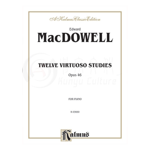 麦克道威尔 十二首钢琴炫技练习曲 Op46  Alfred原版进口乐谱书 Edward MacDowell Twelve Virtuoso Studies 00-K03660