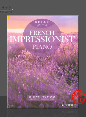 轻松系列 法国印象派钢琴曲 28首优美钢琴曲 钢琴独奏 朔特乐谱书 with French Impressionist Piano Beautiful Pieces ED13853