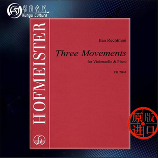 原版 Ilan 大提琴 德国霍夫曼斯特 and FH2841 雷克特曼 Cello 进口乐谱书 三个乐章附钢伴 Movements Rechtman Piano for